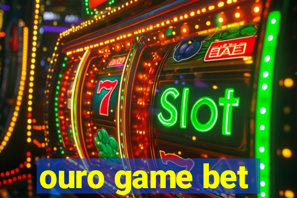 ouro game bet